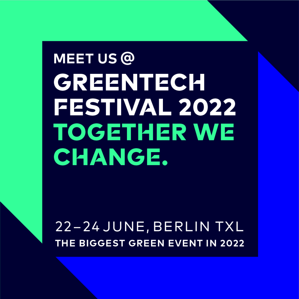 Greentech Festival: Wir sind dabei